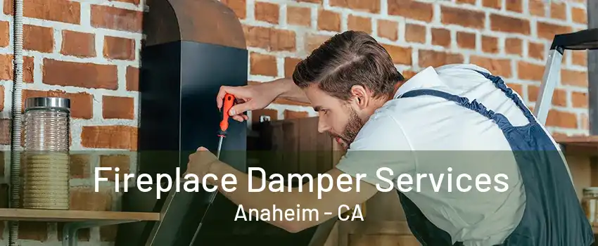 Fireplace Damper Services Anaheim - CA