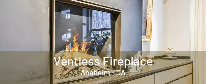 Ventless Fireplace Anaheim - CA